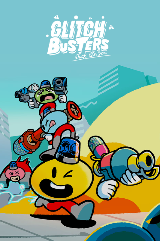 Glitch Busters: Stuck On You