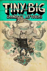 Tiny and Big: Grandpa's Leftovers