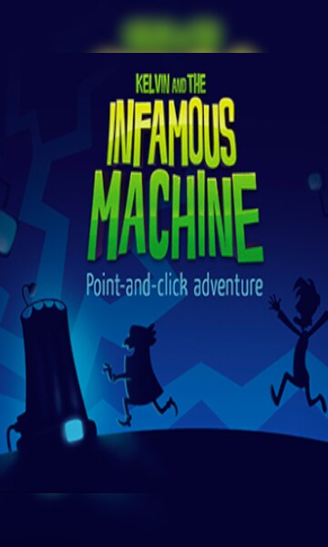 Kelvin and the Infamous Machine
