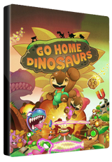 Go Home Dinosaurs!