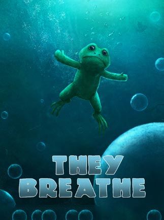 They Breathe