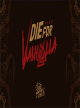 Die for Valhalla!