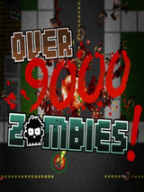 Over 9000 Zombies!