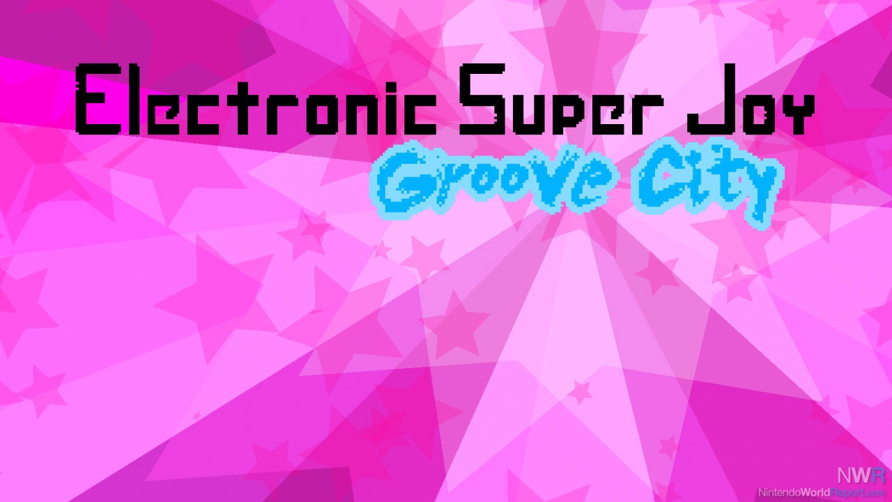Electronic Super Joy: Groove City