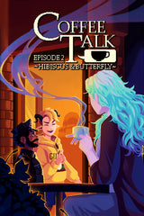 Coffee Talk Episode 2: Hibiscus &amp; Butterfly