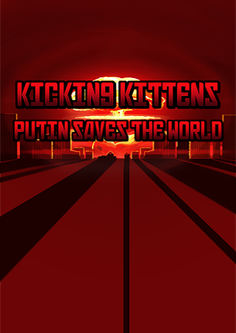 Kicking Kittens: Putin Saves The World
