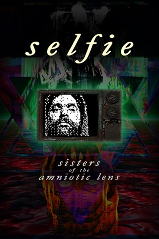 Selfie: Sisters of the Amniotic Lens