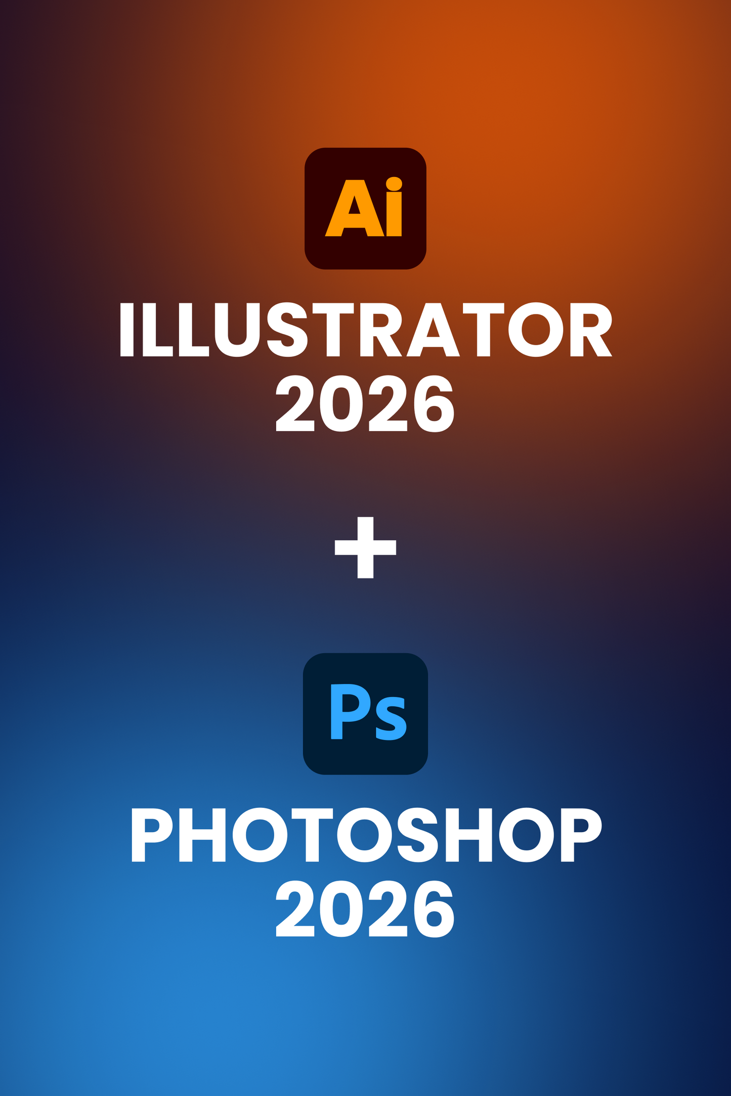 Illustrator 2026 + Photoshop 2026