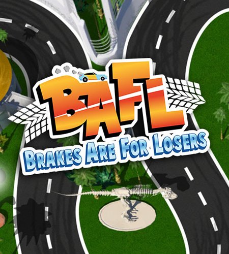 BAFL - Brakes Are For Losers