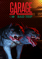 GARAGE: Bad Trip