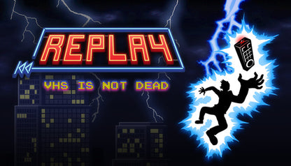 Replay - VHS is not dead (EU)