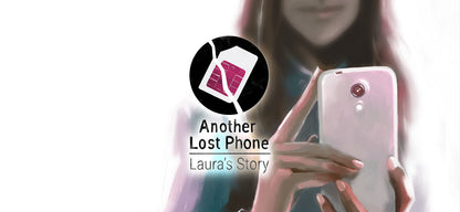 Another Lost Phone: Laura's Story (EU)