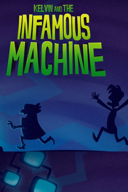 Kelvin and the Infamous Machine