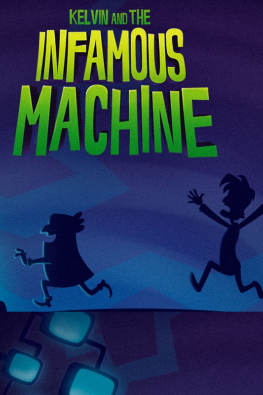 Kelvin and the Infamous Machine