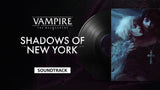 Vampire: The Masquerade - Shadows of New York Deluxe Edition - Soundtrack (DLC)