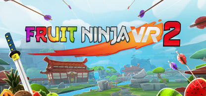 Fruit Ninja VR 2 (Steam)
