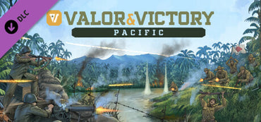 Valor &amp; Victory: Pacific
