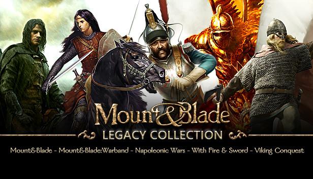 Mount &amp; Blade Legacy Collection