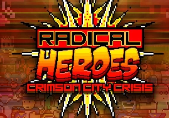 Radical Heroes: Crimson City Crisis