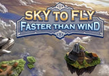 Sky To Fly: Faster Than Wind