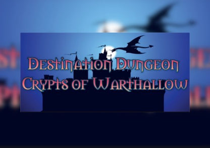 Destination Dungeon: Crypts of Warthallow