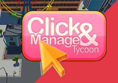 Click and Manage Tycoon