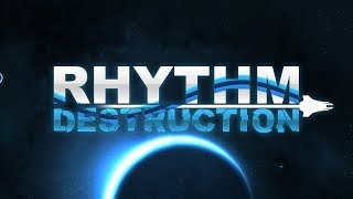 Rhythm Destruction