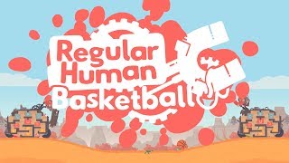 Regular Human Basketball