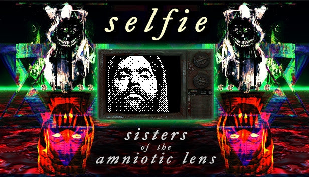Selfie: Sisters of the Amniotic Lens